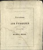 Variations brillante sur un air tyrolien pour piano par Henri Herz, op. 13. 4e Édition. À Mlee. Poyferé de Cerès.